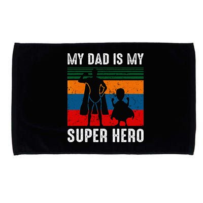 My Dad Is My Super Hero The Company Funny Dad Joke Microfiber Hand Towel