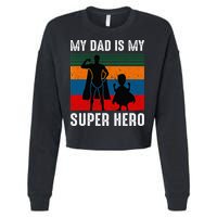 My Dad Is My Super Hero The Company Funny Dad Joke Cropped Pullover Crew