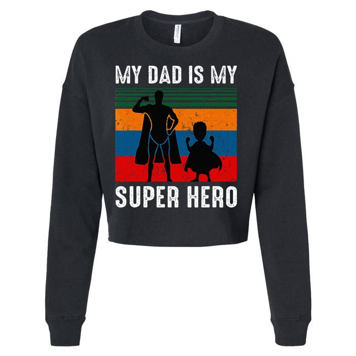 My Dad Is My Super Hero The Company Funny Dad Joke Cropped Pullover Crew