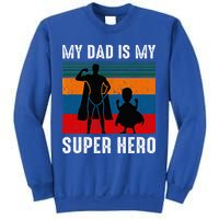 My Dad Is My Super Hero The Company Funny Dad Joke Sweatshirt