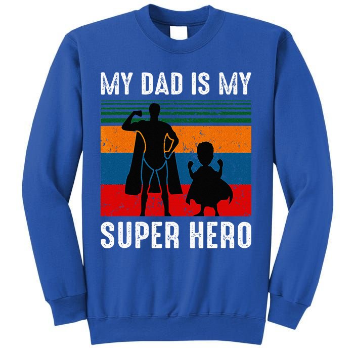 My Dad Is My Super Hero The Company Funny Dad Joke Sweatshirt