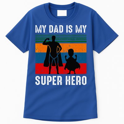My Dad Is My Super Hero The Company Funny Dad Joke Tall T-Shirt