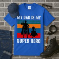 My Dad Is My Super Hero The Company Funny Dad Joke Tall T-Shirt
