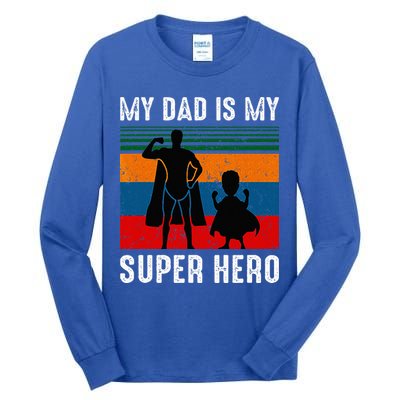 My Dad Is My Super Hero The Company Funny Dad Joke Tall Long Sleeve T-Shirt