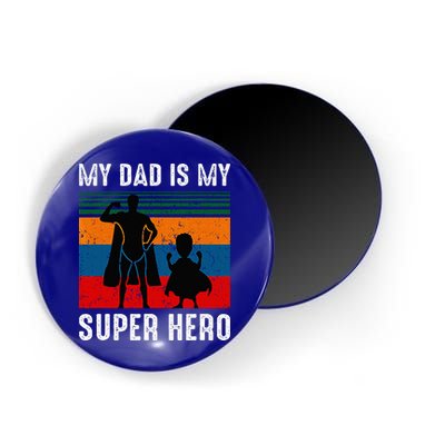 My Dad Is My Super Hero The Company Funny Dad Joke Magnet