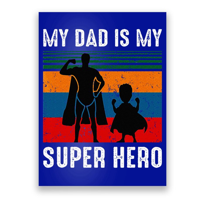 My Dad Is My Super Hero The Company Funny Dad Joke Poster