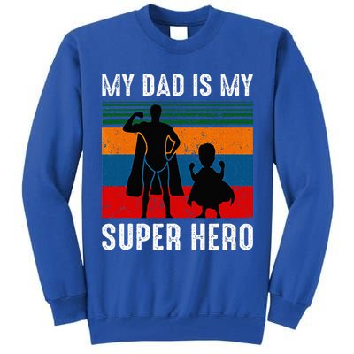 My Dad Is My Super Hero The Company Funny Dad Joke Tall Sweatshirt