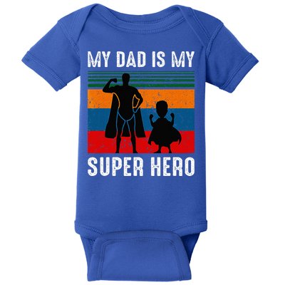My Dad Is My Super Hero The Company Funny Dad Joke Baby Bodysuit