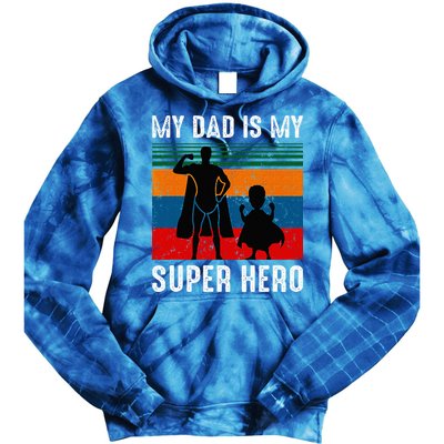 My Dad Is My Super Hero The Company Funny Dad Joke Tie Dye Hoodie