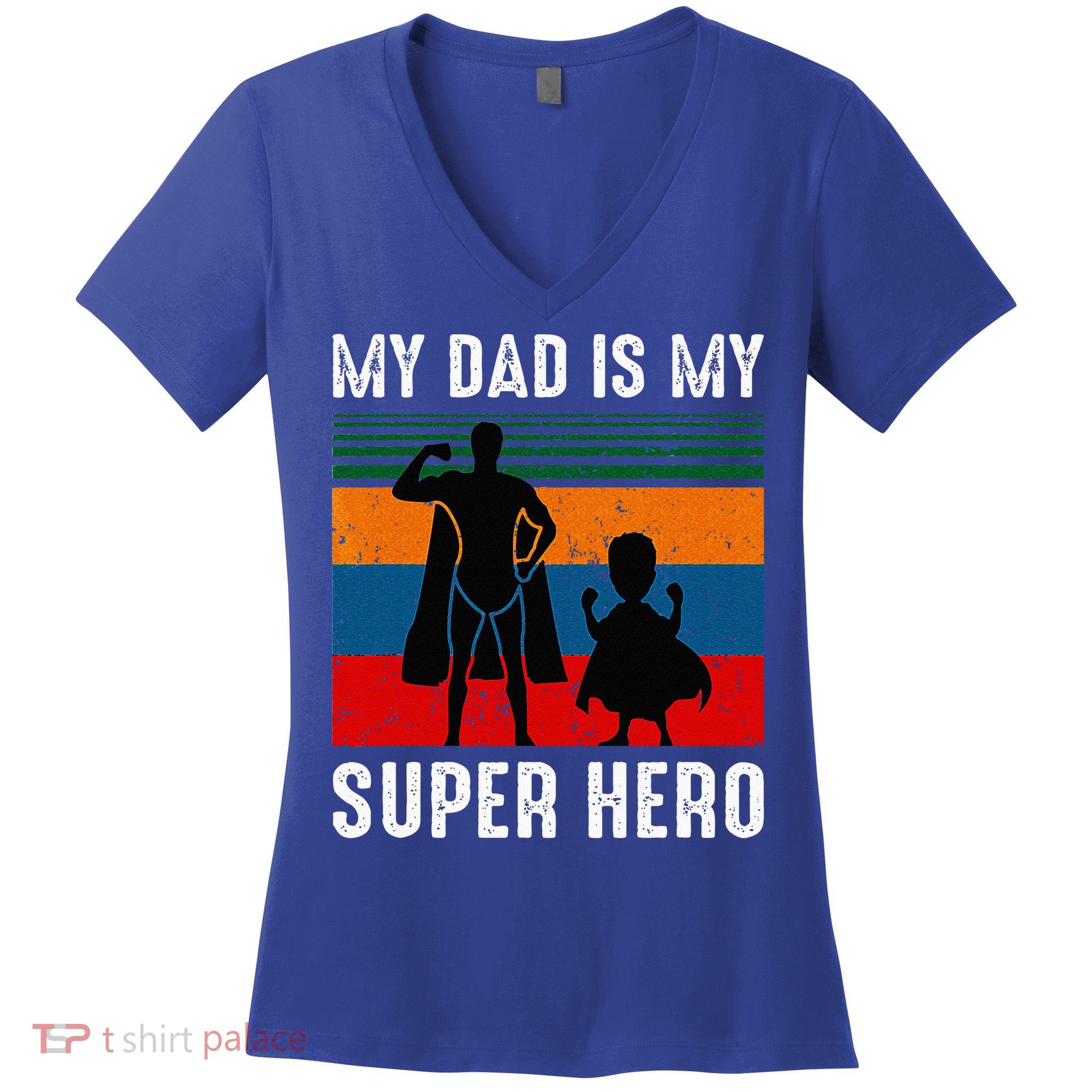 My Dad Is My Super Hero The Company Funny Dad Joke Women's V-Neck T-Shirt