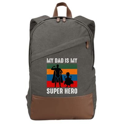 My Dad Is My Super Hero The Company Funny Dad Joke Cotton Canvas Backpack