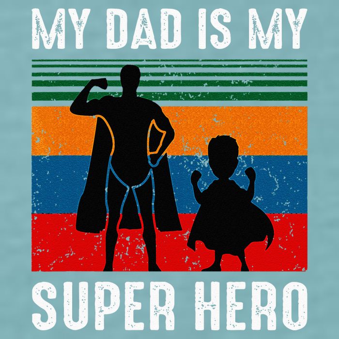 My Dad Is My Super Hero The Company Funny Dad Joke Sueded Cloud Jersey T-Shirt
