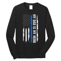 My Dad Is My Hero Father Cops Officer Long Sleeve Shirt