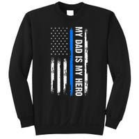 My Dad Is My Hero Father Cops Officer Sweatshirt