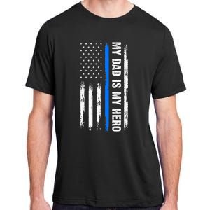 My Dad Is My Hero Father Cops Officer Adult ChromaSoft Performance T-Shirt