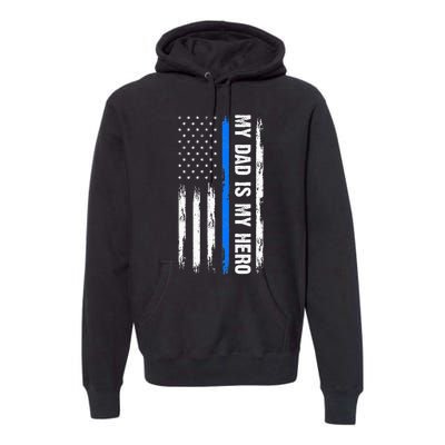 My Dad Is My Hero Father Cops Officer Premium Hoodie