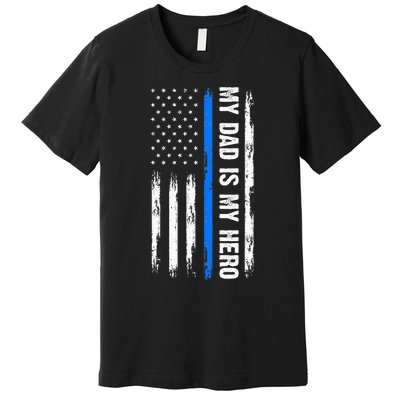 My Dad Is My Hero Father Cops Officer Premium T-Shirt