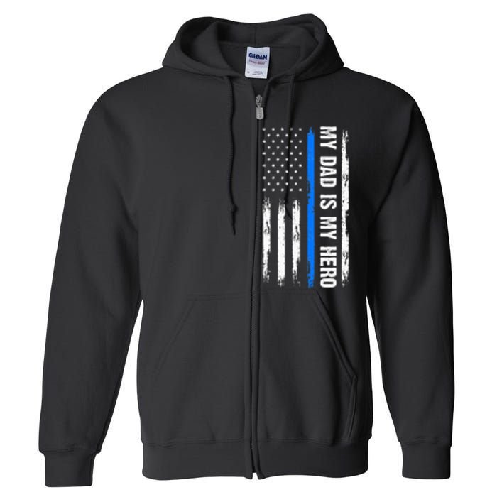 My Dad Is My Hero Father Cops Officer Full Zip Hoodie