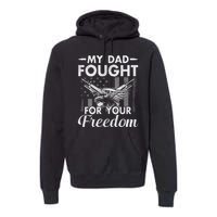 My Dad Is A Veteran Gift For Daughter And Son Premium Hoodie