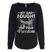 My Dad Is A Veteran Gift For Daughter And Son Womens California Wash Sweatshirt