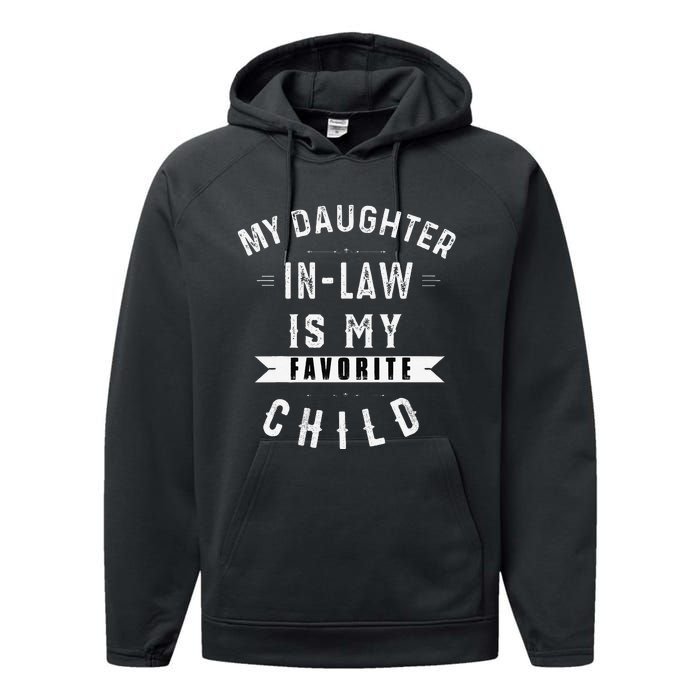 My Daughter In Law Is My Favorite Child Daughter In Law Gift Performance Fleece Hoodie