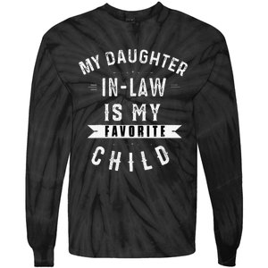 My Daughter In Law Is My Favorite Child Daughter In Law Gift Tie-Dye Long Sleeve Shirt