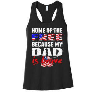 My Dad Is Brave Home Of The Free Proud Army Daughter Son Women's Racerback Tank