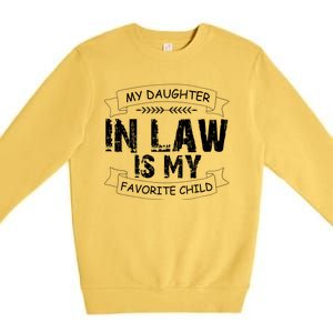 My Daughter In Law Is My Favorite Child Cute Gift Premium Crewneck Sweatshirt