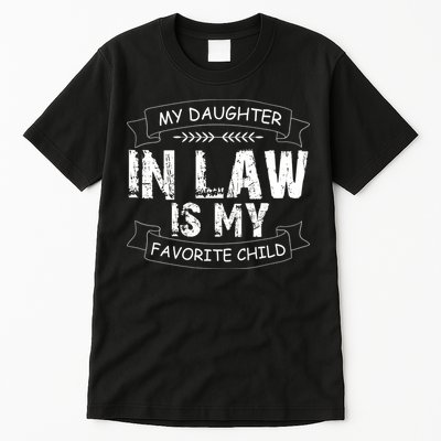 My Daughter In Law Is My Favorite Child Cute Gift Tall T-Shirt