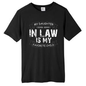 My Daughter In Law Is My Favorite Child Cute Gift Tall Fusion ChromaSoft Performance T-Shirt