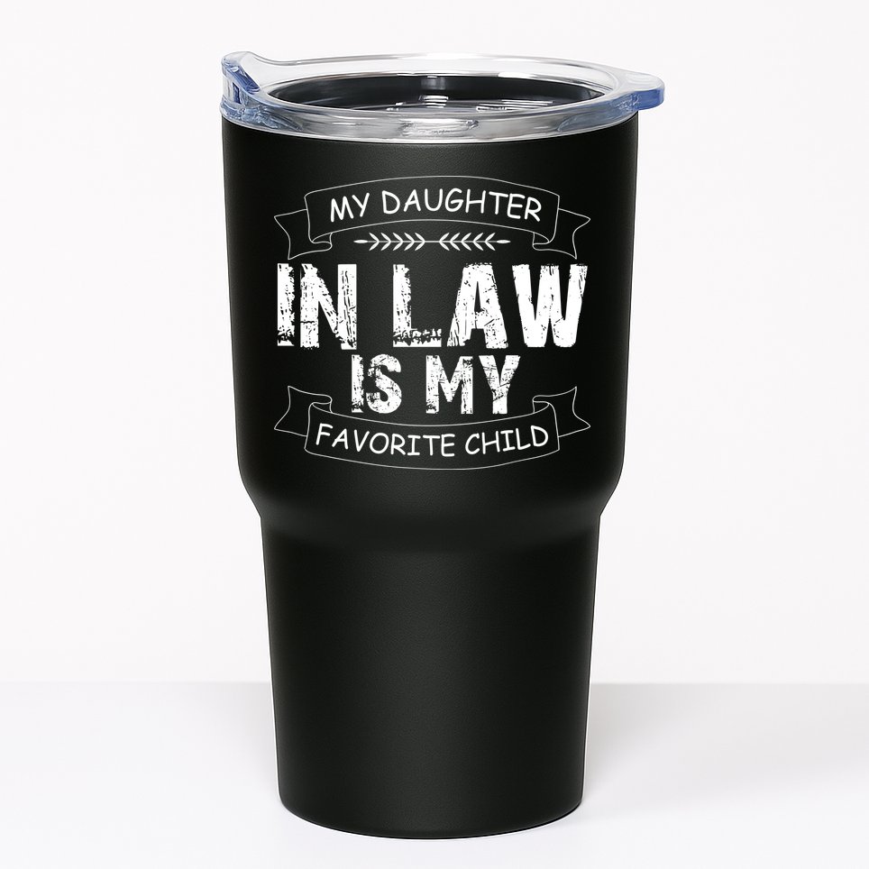 My Daughter In Law Is My Favorite Child Cute Gift Tumbler