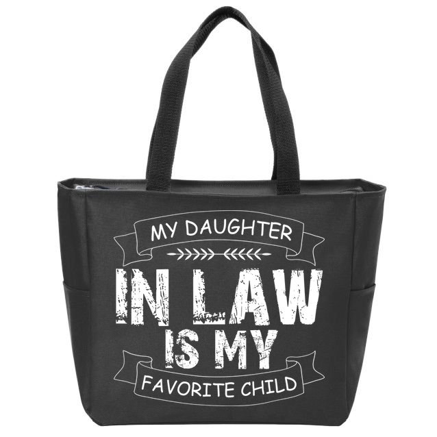 My Daughter In Law Is My Favorite Child Cute Gift Zip Tote Bag