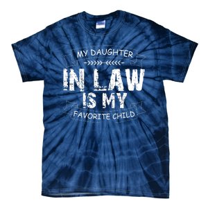 My Daughter In Law Is My Favorite Child Cute Gift Tie-Dye T-Shirt