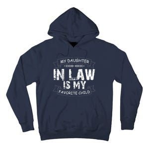 My Daughter In Law Is My Favorite Child Cute Gift Tall Hoodie