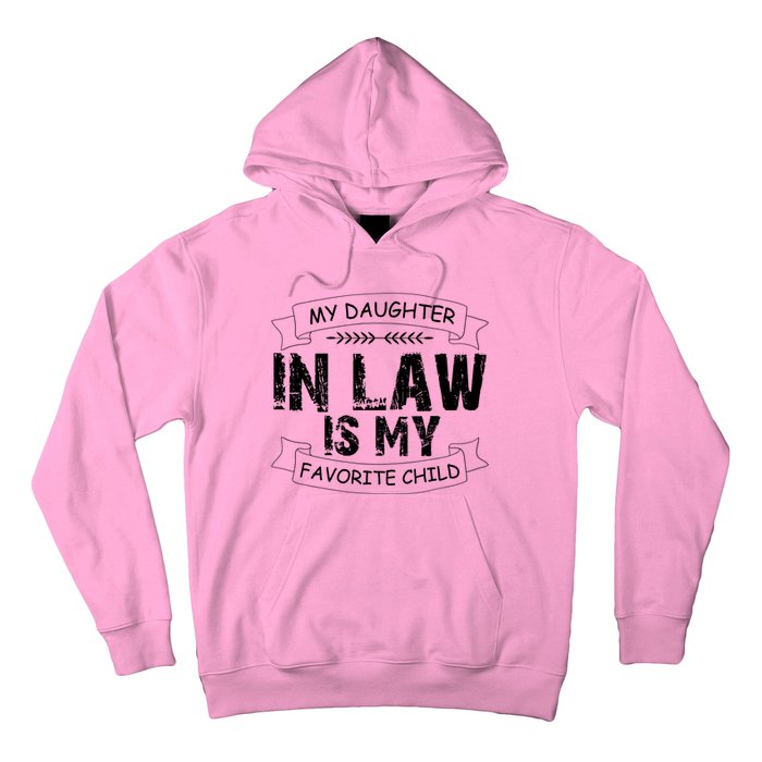 My Daughter In Law Is My Favorite Child Cute Gift Hoodie