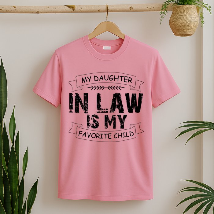 My Daughter In Law Is My Favorite Child Cute Gift T-Shirt
