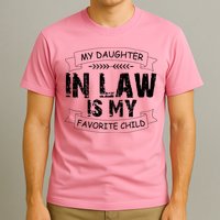 My Daughter In Law Is My Favorite Child Cute Gift T-Shirt