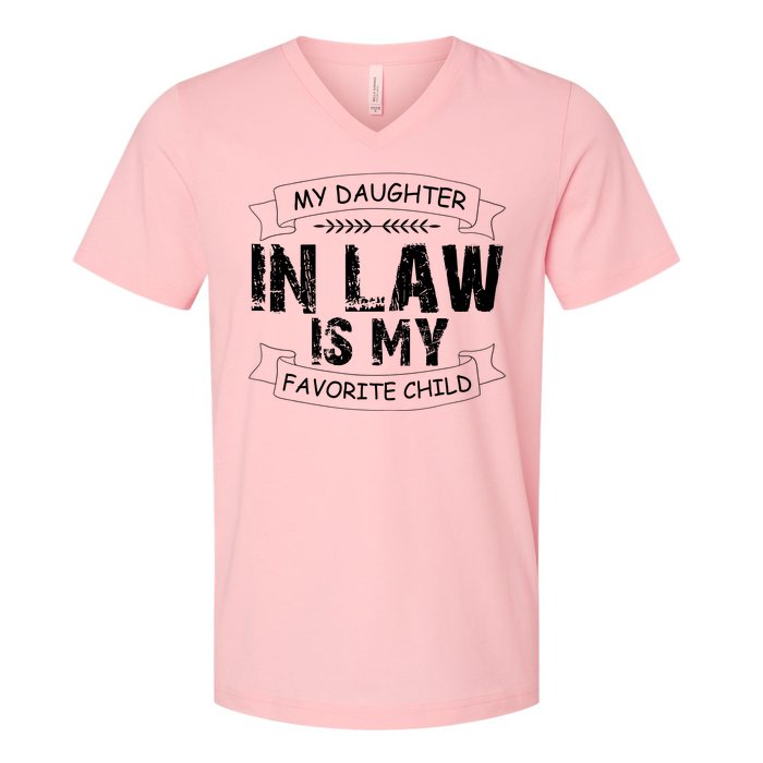 My Daughter In Law Is My Favorite Child Cute Gift V-Neck T-Shirt