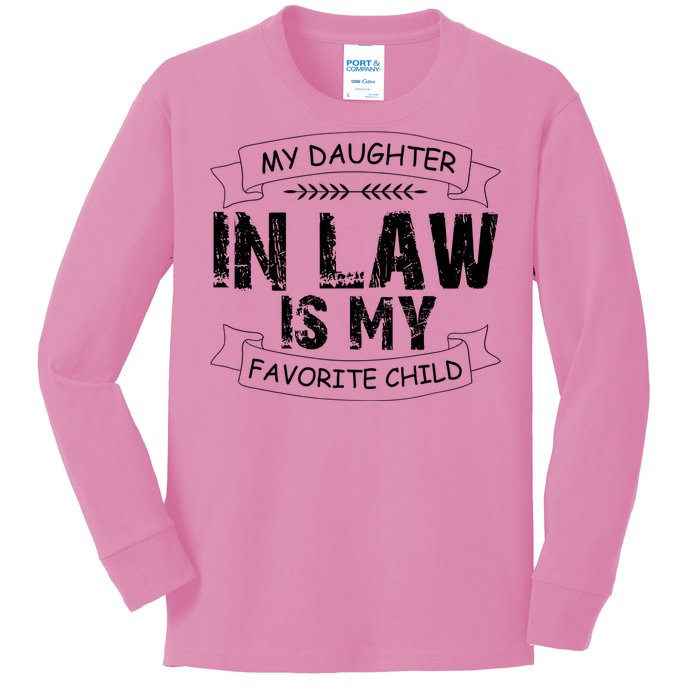 My Daughter In Law Is My Favorite Child Cute Gift Kids Long Sleeve Shirt