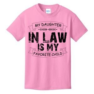 My Daughter In Law Is My Favorite Child Cute Gift Kids T-Shirt