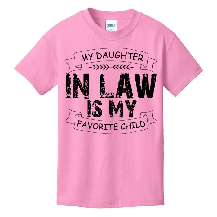 My Daughter In Law Is My Favorite Child Cute Gift Kids T-Shirt