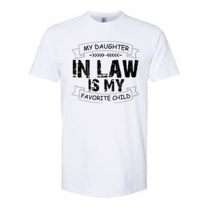 My Daughter In Law Is My Favorite Child Cute Gift Softstyle CVC T-Shirt