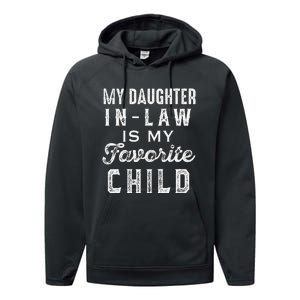 My Daughter In Law Is My Favorite Child Daughter In Law Love Performance Fleece Hoodie