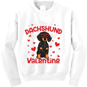 My Dachshund Is My Valentine Dog Dad Mom Love Dog Kids Sweatshirt