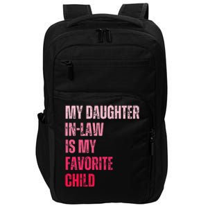 My Daughter In Law Is My Favorite Child Fathers Day in Law Impact Tech Backpack