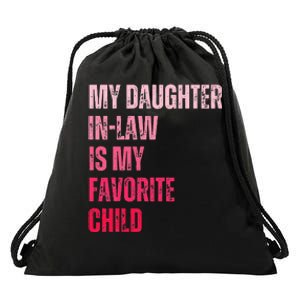 My Daughter In Law Is My Favorite Child Fathers Day in Law Drawstring Bag