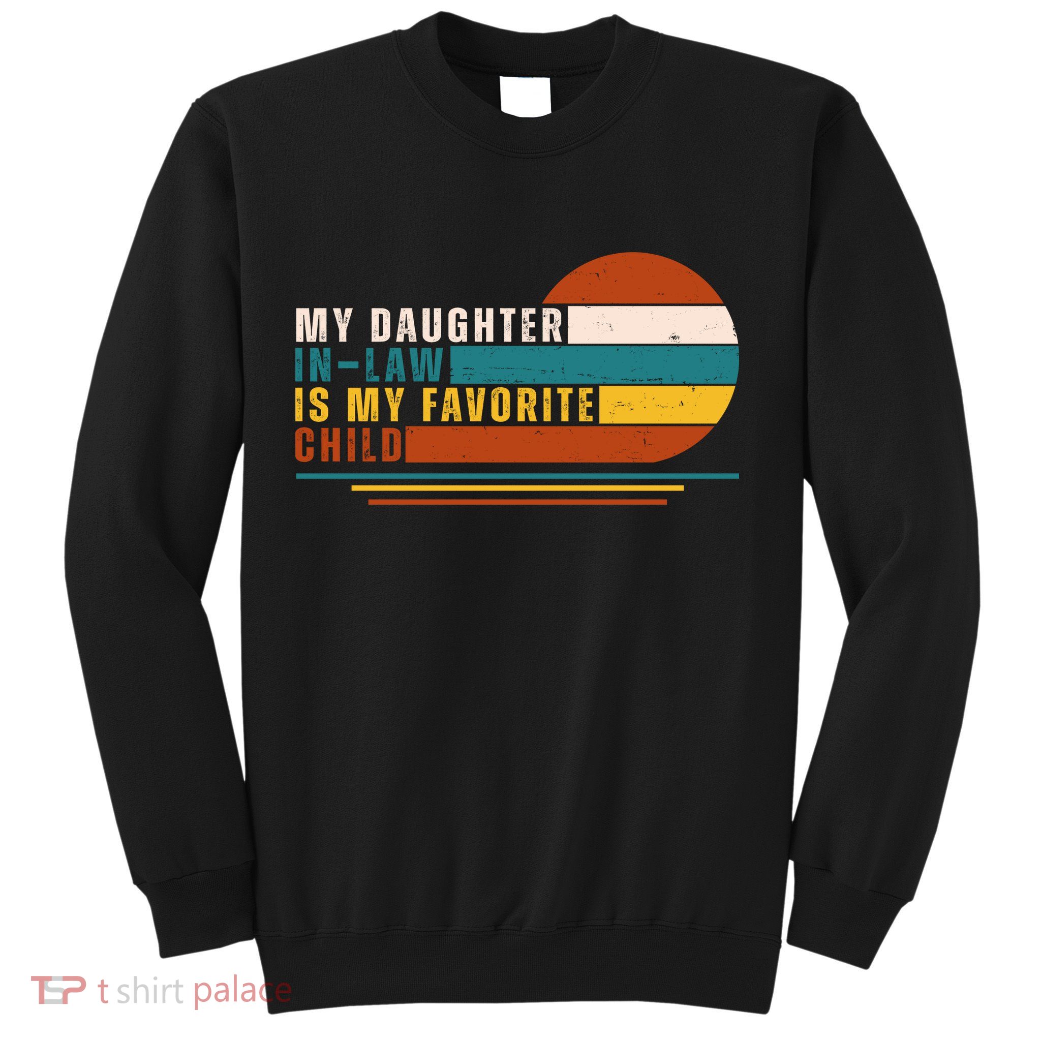 My Daughter In Law Is My Favorite Child Retro Sunset Sweatshirt