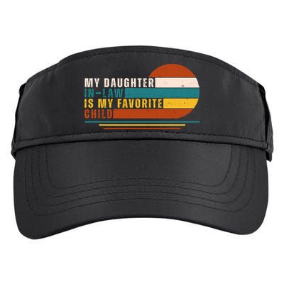My Daughter In Law Is My Favorite Child Retro Sunset Adult Drive Performance Visor