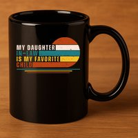 My Daughter In Law Is My Favorite Child Retro Sunset 11oz C Handle Ceramic Mug