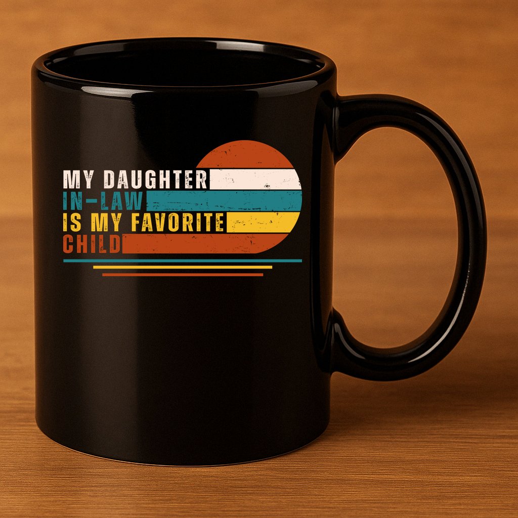 My Daughter In Law Is My Favorite Child Retro Sunset 11oz C Handle Ceramic Mug